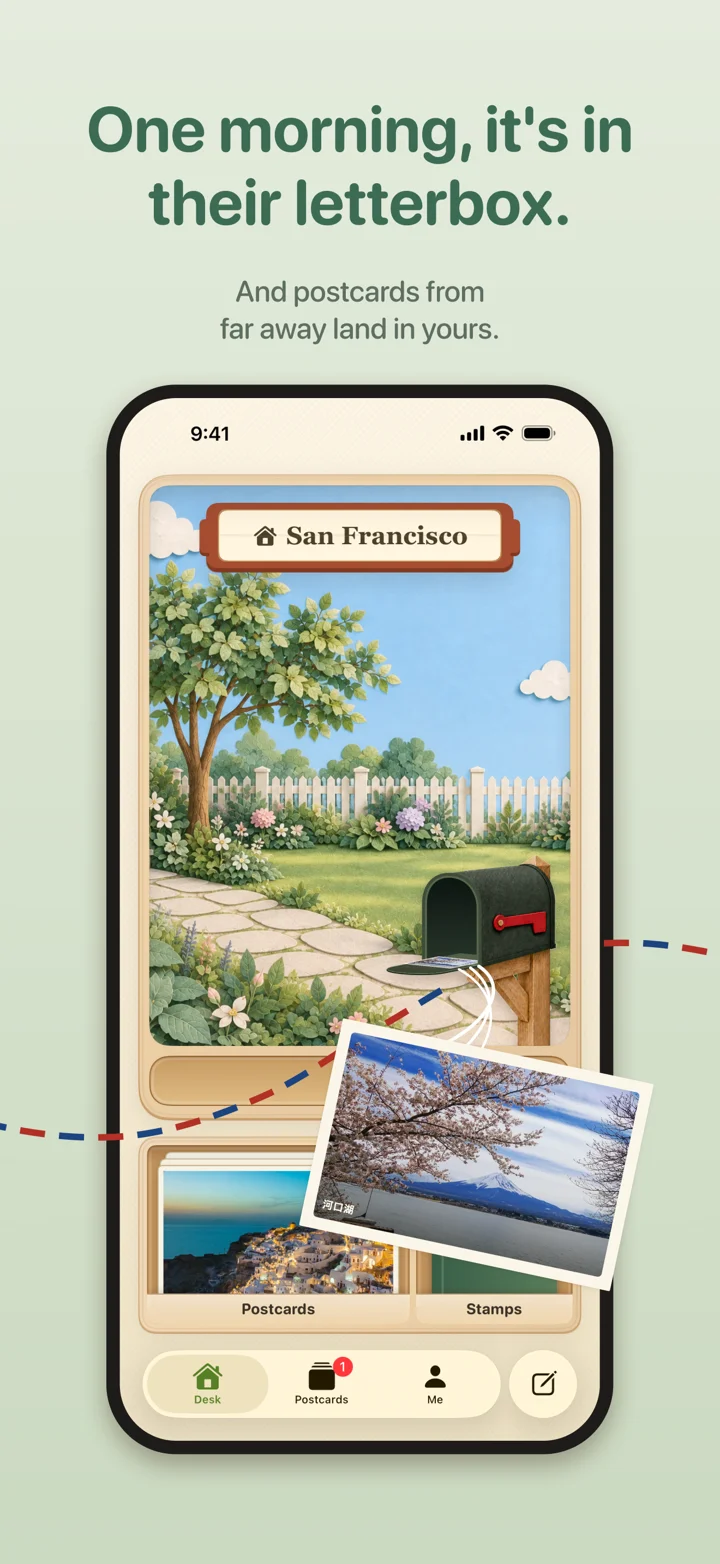 One morning, it’s in their letterbox. And postcards from far away land in yours.